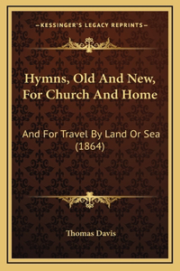 Hymns, Old And New, For Church And Home