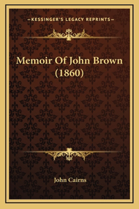 Memoir Of John Brown (1860)