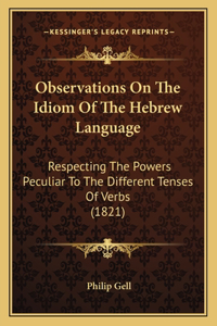 Observations On The Idiom Of The Hebrew Language