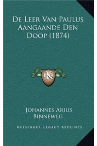 De Leer Van Paulus Aangaande Den Doop (1874)