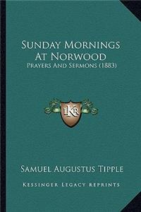 Sunday Mornings At Norwood