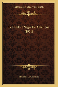 Le Folklore Negre En Amerique (1901)