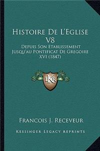 Histoire De L'Eglise V8