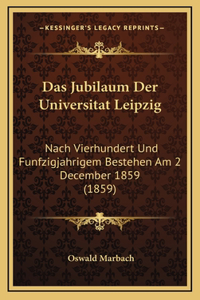 Das Jubilaum Der Universitat Leipzig