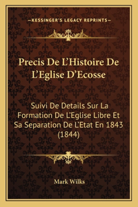 Precis De L'Histoire De L'Eglise D'Ecosse