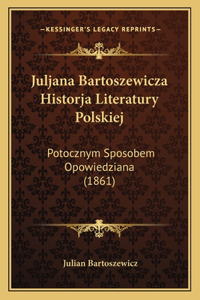 Juljana Bartoszewicza Historja Literatury Polskiej