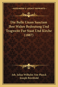 Bulle Unam Sanctam Ihre Wahre Bedeutung Und Tragweite Fur Staat Und Kirche (1887)