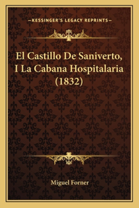 Castillo De Saniverto, I La Cabana Hospitalaria (1832)