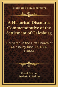 A Historical Discourse Commemorative of the Settlement of Galesburg