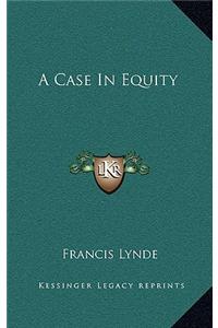 A Case in Equity