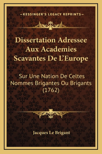 Dissertation Adressee Aux Academies Scavantes De L'Europe