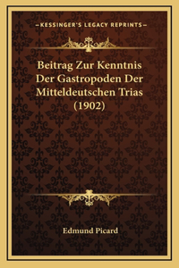 Beitrag Zur Kenntnis Der Gastropoden Der Mitteldeutschen Trias (1902)