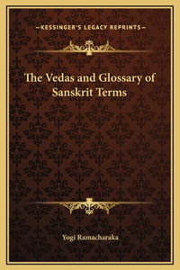 Vedas and Glossary of Sanskrit Terms