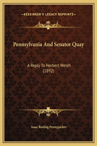 Pennsylvania And Senator Quay