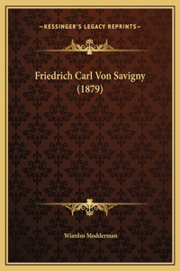 Friedrich Carl Von Savigny (1879)