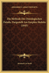 Die Methode Des Osteologischen Details, Dargestellt Am Karpfen-Skelette (1845)