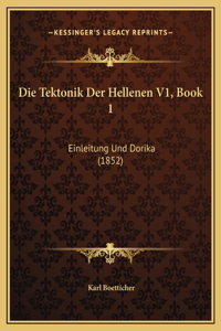 Die Tektonik Der Hellenen V1, Book 1