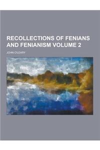 Recollections of Fenians and Fenianism Volume 2