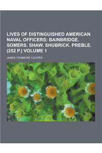 Lives of Distinguished American Naval Officers Volume 1