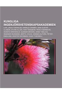 Kungliga Ingenjorsvetenskapsakademien: Liva, Linus Torvalds, Harald Cramer, Isak Gustaf Clason, Sture Allen, Ivar Tengbom, Percy Barnevik