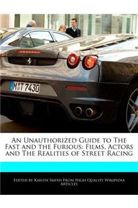 An Unauthorized Guide to the Fast and the Furious