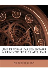 Une Réforme Parlementaire À L'université De Caen, 1521