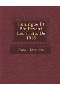 Huningue Et B Le Devant Les Trait S de 1815