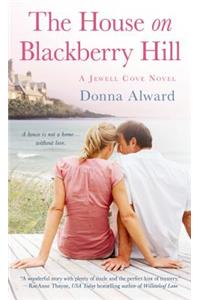 The House on Blackberry Hill: A Jewell Cove Novel