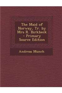 Maid of Norway, Tr. by Mrs R. Birkbeck