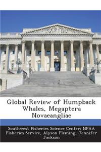 Global Review of Humpback Whales, Megaptera Novaeangliae