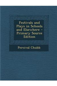Festivals and Plays in Schools and Elsewhere