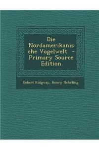 Die Nordamerikanische Vogelwelt