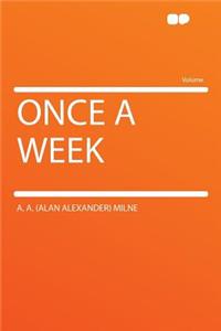 Once a Week