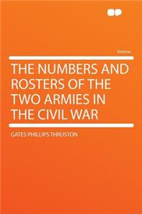 The Numbers and Rosters of the Two Armies in the Civil War