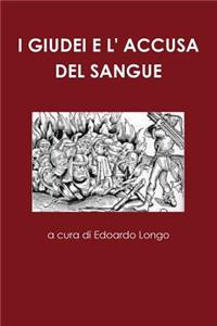 I Giudei E L' Accusa Del Sangue