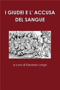 I Giudei E L' Accusa del Sangue