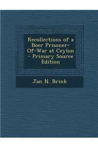 Recollections of a Boer Prisoner-Of-War at Ceylon