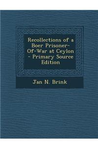 Recollections of a Boer Prisoner-Of-War at Ceylon