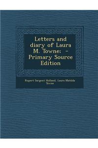 Letters and Diary of Laura M. Towne;