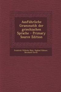 Ausfuhrliche Grammatik Der Griechischen Sprache