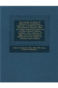 The Treatise of Walter de Milemete de Nobilitatibus, Sapientiis, Et Prudentiis Regum, Reproduced in Facsimile from the Unique Manuscript Preserved at