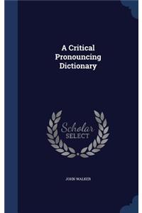 Critical Pronouncing Dictionary
