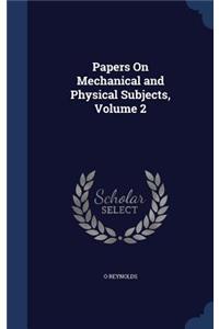 Papers On Mechanical and Physical Subjects, Volume 2