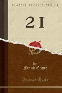 21 (Classic Reprint)