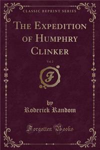 The Expedition of Humphry Clinker, Vol. 2 (Classic Reprint)