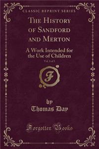 The History of Sandford and Merton, Vol. 1 of 3