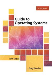 Guide to Operating Systems, Loose-Leaf Version