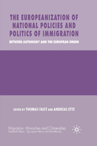 The Europeanization of National Policies and Politics of Immigration