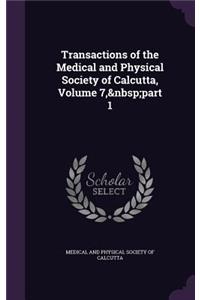 Transactions of the Medical and Physical Society of Calcutta, Volume 7, Part 1