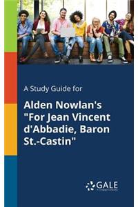 A Study Guide for Alden Nowlan's 